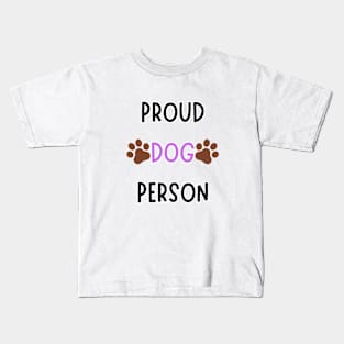 Proud Dog Person Kids T-Shirt